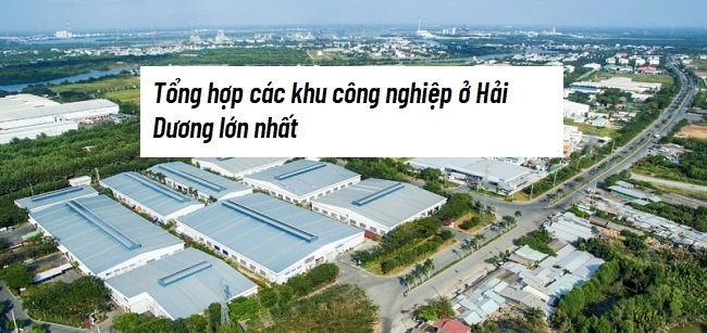 Tổng hợp các khu công nghiệp ở Hải Dương lớn nhất