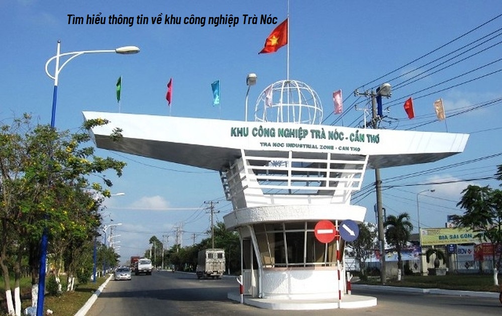 Tìm hiểu ngay khu công nghiệp Trà Nóc