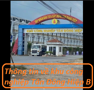Thông tin về Khu công nghiệp Tân Đông Hiệp B 